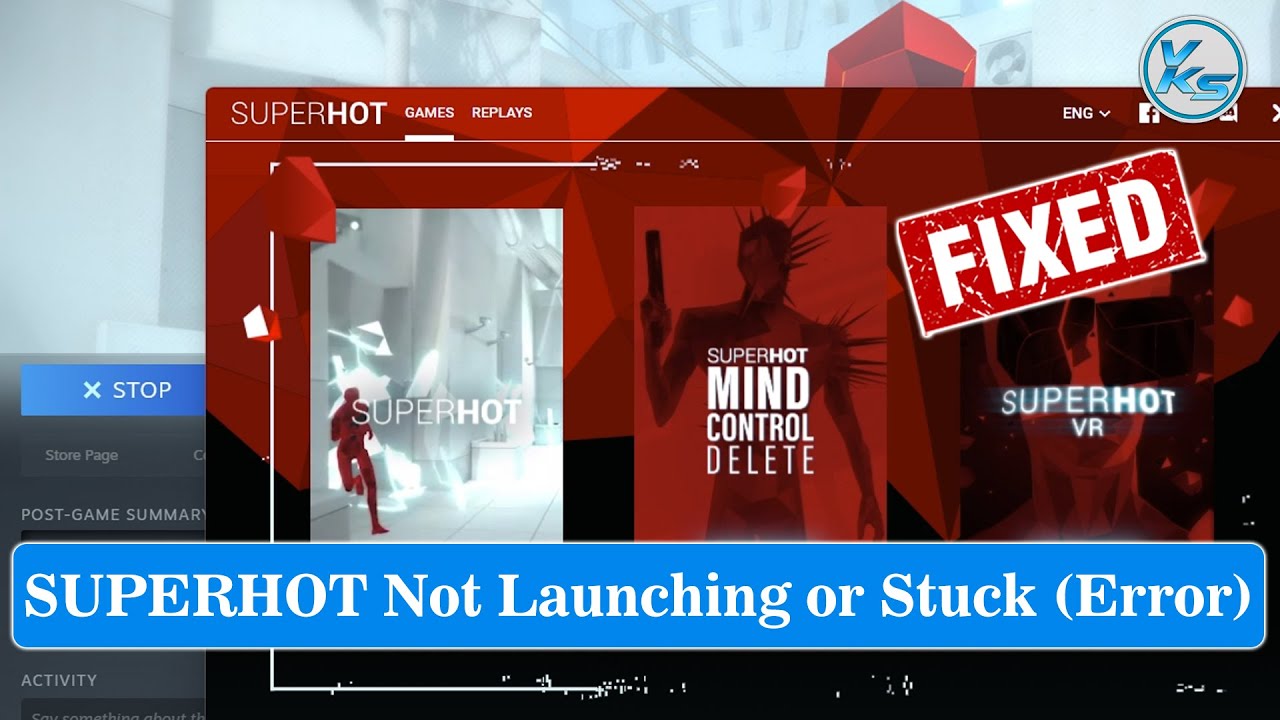How To Fix SUPERHOT Launching The Game Failed, Black Screen, Not ...