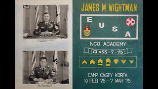 US Army James M Wightman EUSA NCO Academy Class 7-75 Story Barracks South Korea 8th Army Military