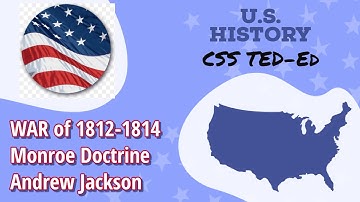 US HISTORY | WAR of 1812-1814, Monroe Doctrine, Andrew Jackson | Lecture 6