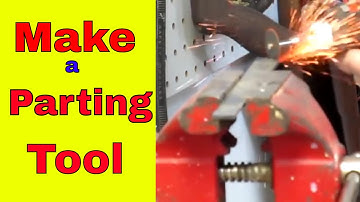 How to Make Your Own  Parting Tool