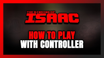 How to Play The Binding of Isaac With Controller on PC!