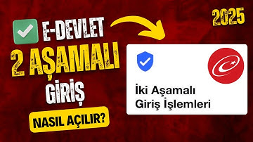 E-Devlet İki Aşamalı Giriş Nasıl Aktif Hale Getirilir? | 2025 Güncel Anlatım