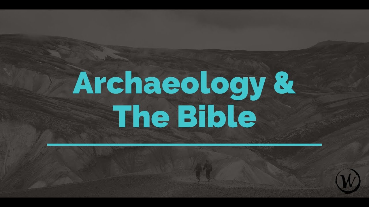 Archaeology and The Bible YouTube