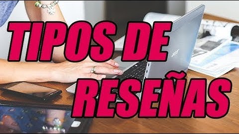 TIPOS DE RESEÑAS (BIEN EXPLICADO) - WILSON TE ENSEÑA
