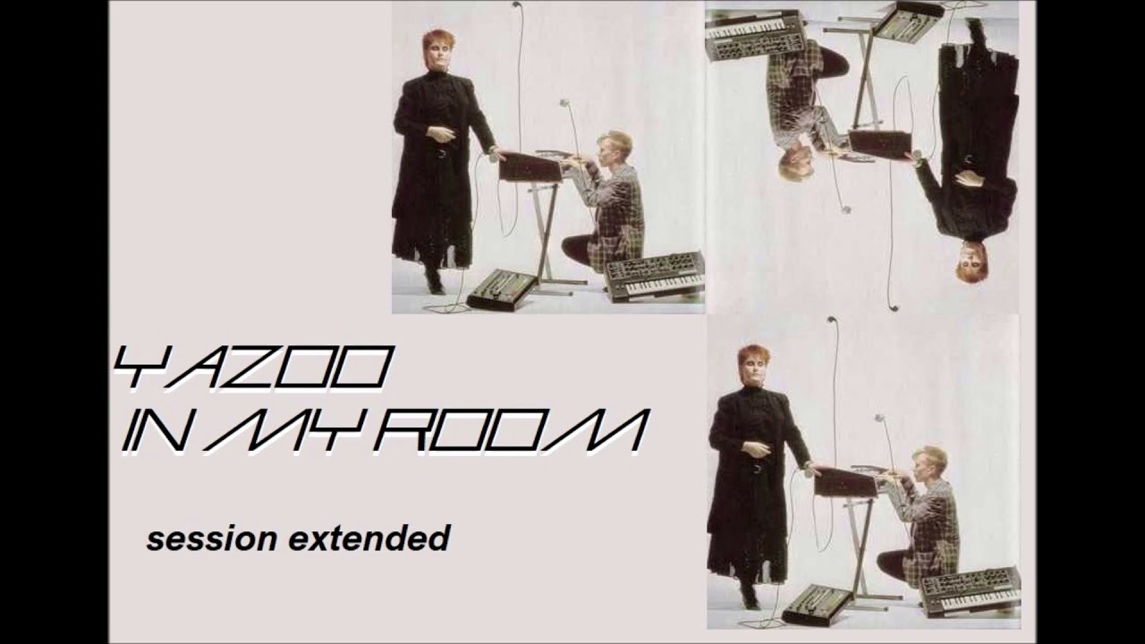 Yazoo '' In My Room '' ( The Xtended Sessions Single ) - YouTube