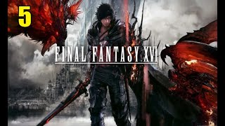 FFXVI 1st Playthrough - No Commentary - Part 5