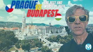 Budapest or Prague? The best (and the worst) of both