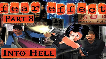 INTO HELL | FEAR EFFECT | PART 8