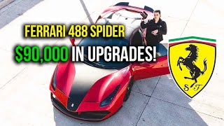 INSANE Ferrari 488 Spider with 90k In Upgrades!