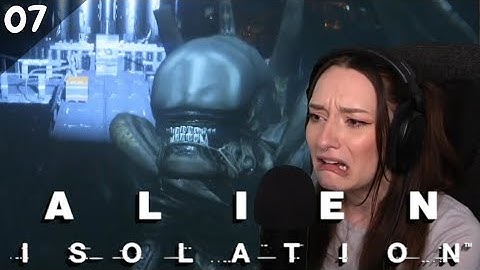 The NEST?! 😩 | Alien Isolation - Part 7 | Let