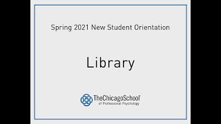 Library Introduction - Spring 2021 New Student Orientation