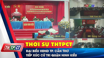 Đại biểu HĐND Tp. Cần Thơ tiếp xúc cử tri quận Ninh Kiều| Cần Thơ TV