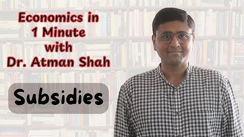 Subsidy in 1 Minute || Economics Concepts with Atman Shah