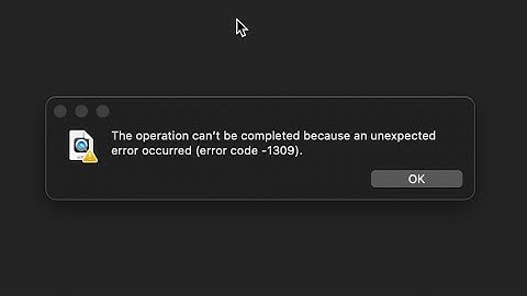 Lỗi an unexpected error has occurred trong macbook năm 2024