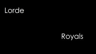 Lorde - Royals (lyrics)