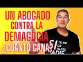  cuanto gana un abodago contra la demagogia