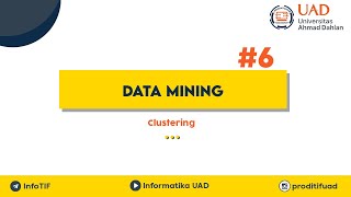 Data Mining Pertemuan 6 - Clustering