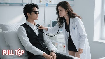 Nữ Bác Sĩ Chữa Bệnh "Yếu Chỗ Đó" Cho Tổng Tài, Nào Ngờ Chữa Luôn Bệnh Ế Lâu Năm Cho Anh