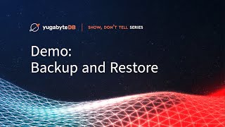 Yugabytedb Demo Backup And Restore
