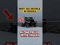 Why do people in Russia plow fields with trucks? #automobile #truck #machinery