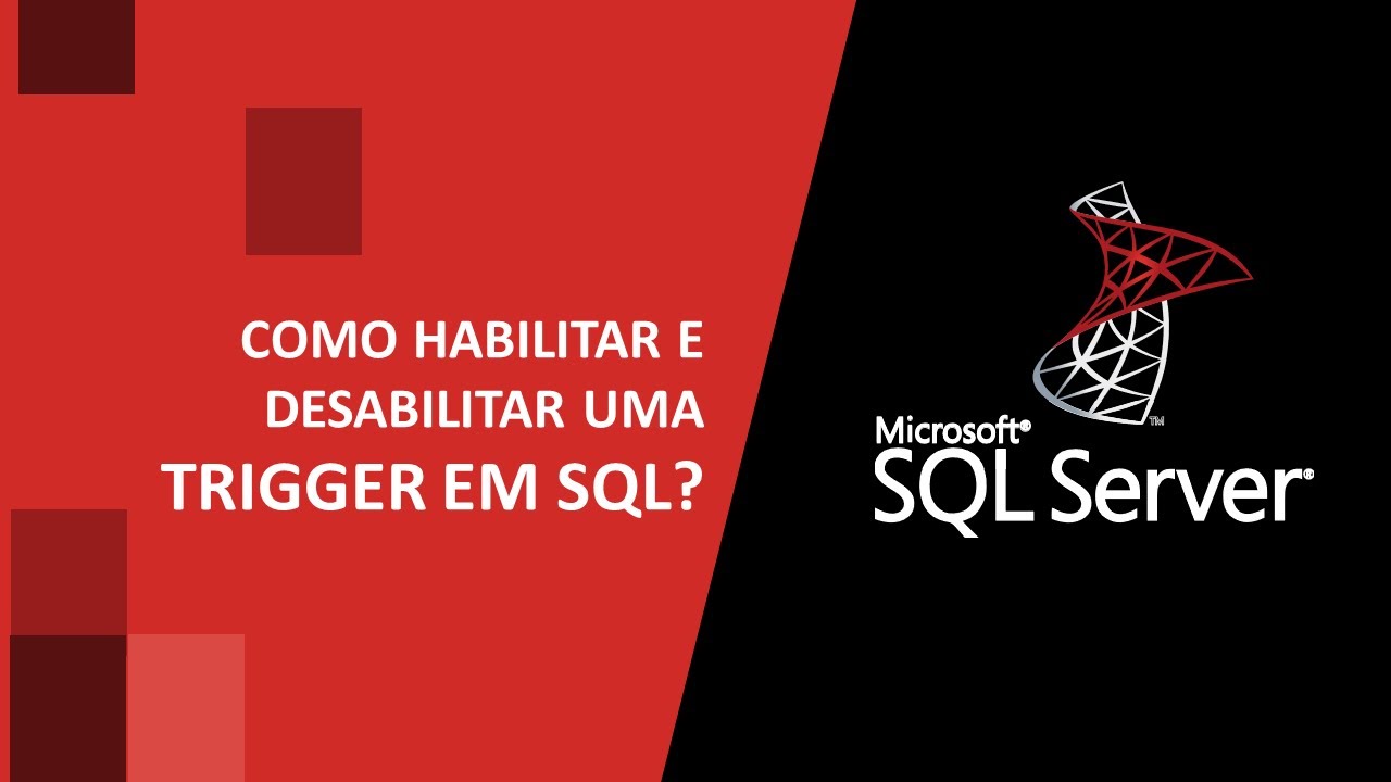 SQL Server Habilitando e Desabilitando Trigger (Gatilhos) - YouTube