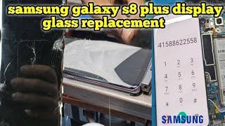 samsung galaxy s8 plus display replacement | samsung galaxy s8 plus broken display | Samsung s8 plus