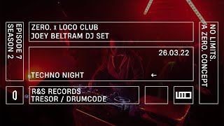 Joey Beltram DJ SET | ZERO. x LOCO Club