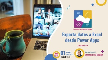 Exporta datos  a Excel desde Power Apps - Comunidad Power Platform El Salvador
