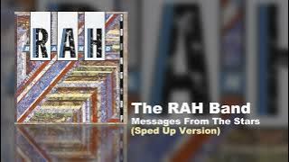 The RAH Band - Messages From The Stars (Sped Up Version)