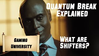 Quantum Break Explained - What are Shifters? (Analysis)