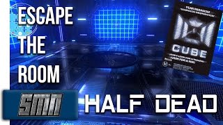 Escape The Room! || Half Dead