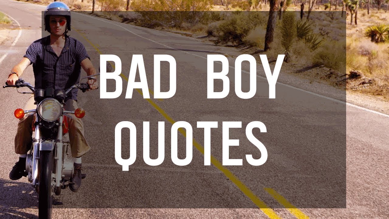 bad boy quotes youtube