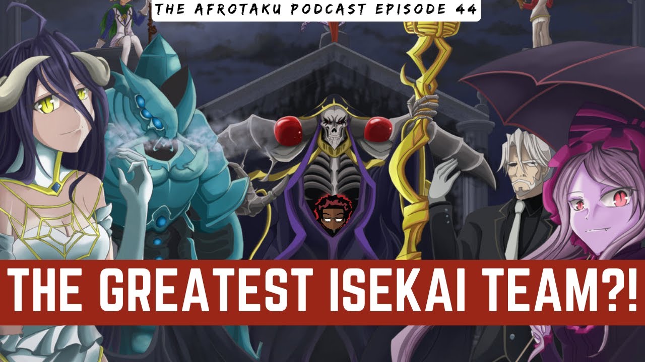 Ainz Ooal Gown And The Tomb Of Nazarick Are The Ultimate Isekai Team Youtube Ainz Ooal Gown And The Tomb Of Nazarick Are The Ultimate Isekai Team Youtube