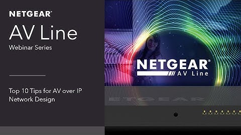 Webinar: (Englisch Audio) Top 10 Tips for AV over IP Network Design
