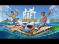Raft 1.0 Full Release Live Stream!!  Let's Check It Out!!