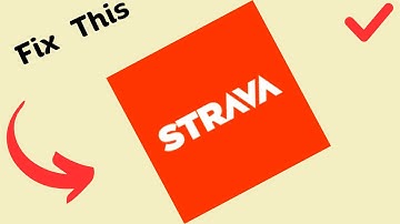How to Fix Strava App Not Working