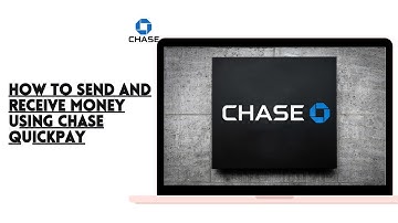 How To Send And Receive Money Using Chase Quickpay