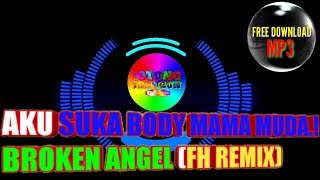 DJ AKU SUKA BODY MAMA MUDA FREE DOWNLOAD MP3