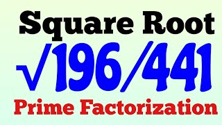 How to find the square root by prime factorization 196over441 Math 8 Ch 2 Ex 2 4 Q 1 iii Square Root