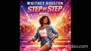 Whitney Houston - Step By Step (Remix) - YouTube