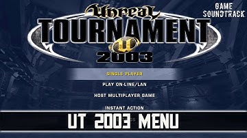 Unreal Tournament 2003 OST - UT 2003 Menu. Game Soundtrack