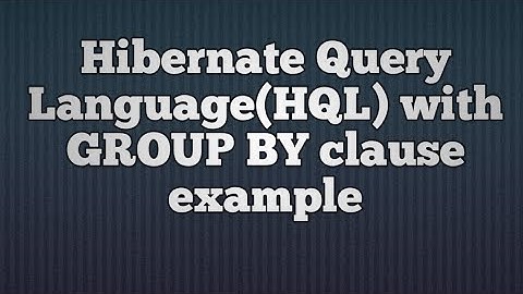 GROUP BY clause with Hibernate Query Language(HQL).