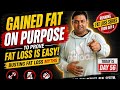 I Gained Fat On Purpose🤯..Just To Prove Fat Loss Is EASY! #leanwithrahul#fatloss #weightloss#fitness