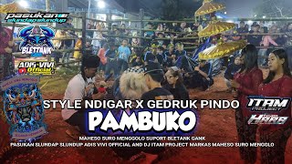 DJ BANTENGAN PAMBUKO || MAHESO SURO MENGGOLO REMIXER FROM DJ ITAM PROJECT FT NIKEN MELIA