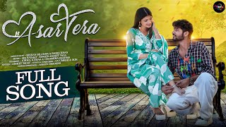 ASAR TERA (OFFICIAL VIDEO) @nikhilkumar_arvn  & CHARMIKA | ANIKET YADAV | MJR&UV UMESH | RAHIS KHAN 