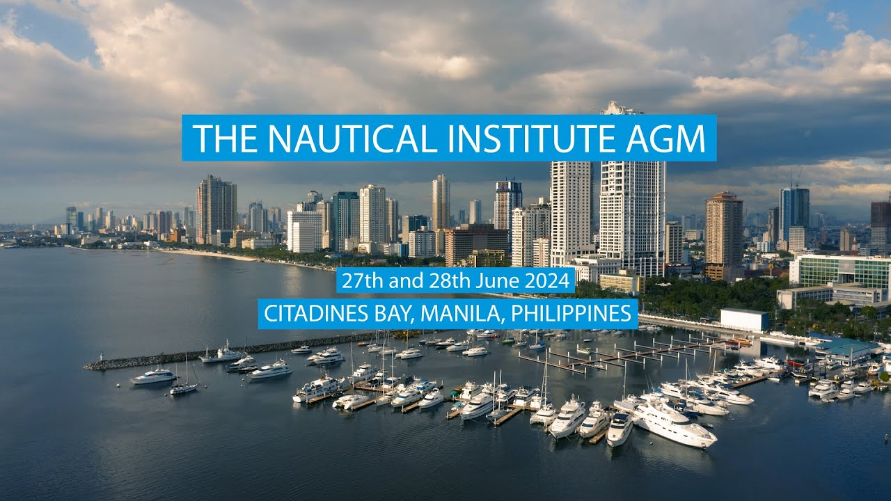 2024 AGM and Technical Seminar - Manila, Philippines | The Nautical Institute