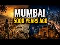 Mumbai Was Nothing 5000 Years Ago… Then It Became a Megacity | AI Historical Reconstruction