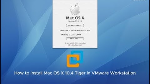 How to install Mac OS X 10.4 Tiger in VMware Workstation