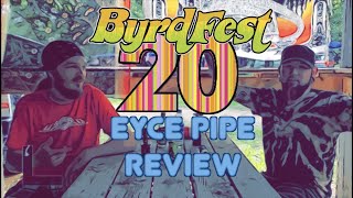 PLANET REVIEW EYCE PIPE @ByrdFest by WN420 TV