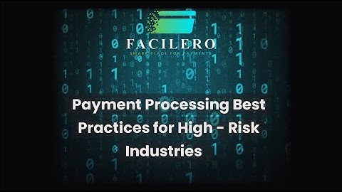 Payment Processing: Best Practices for High-Risk Industries
